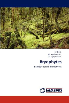 Bryophytes - Rejila, S, and Manikandan, M, and Vijayakumar, N