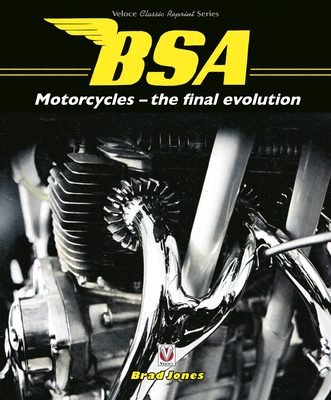 BSA Motorcycles - the final evolution - Jones, Brad