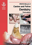 BSAVA Manual of Canine and Feline Dentistry - Tutt, Cedric (Editor), and Deeprose, Judith (Editor), and Crossley, David A (Editor)