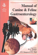 Bsava Manual of Canine and Feline Gastroenterology - Hall, Ed. J. (Editor), and Thomas, David (Editor), and Simpson, James W. (Editor)