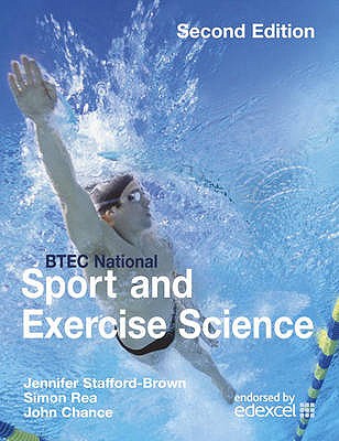BTEC National Sport and Exercise Science - Stafford-Brown, Jennifer, and Rea, Simon