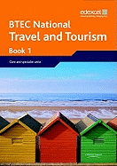 BTEC National: Travel and Tourism Student Book 1