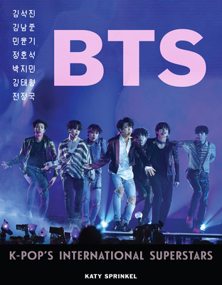 Bts: K-Pop's International Superstars - Triumph Books