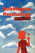 Bubblegum Psychology