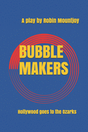 Bubblemakers: Hollywood goes to the Ozarks