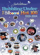 Bubbling Under the Billboard Hot 100: 1959-2004 - Whitburn, Joel