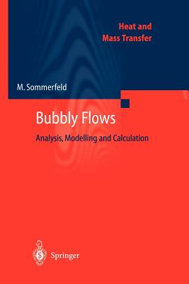 Bubbly Flows: Analysis, Modelling and Calculation - Sommerfeld, Martin (Editor)