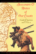 Buccaneers & Pirates of Our Coasts - Stockton, Frank R, and Fryar, Jack E, Jr. (Editor)