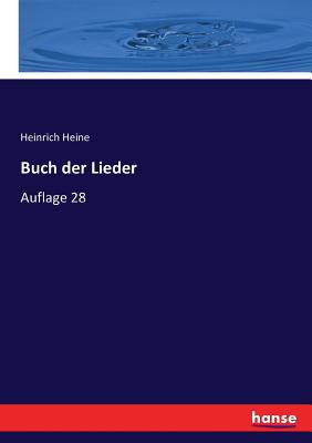 Buch der Lieder: Auflage 28 - Heine, Heinrich