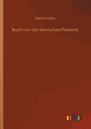 Buch von der deutschen Poeterei