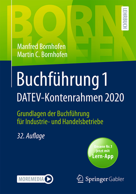 Buchf?hrung 1 Datev-Kontenrahmen 2020: Grundlagen Der Buchf?hrung F?r Industrie- Und Handelsbetriebe - Bornhofen, Manfred, and Bornhofen, Martin C
