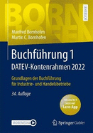 Buchfuhrung 1 DATEV-Kontenrahmen 2022: Grundlagen der Buchfuhrung fur Industrie- und Handelsbetriebe