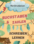 Buchstaben & Zahlen - Schreiben Lernen: Mein Vorschulwissen