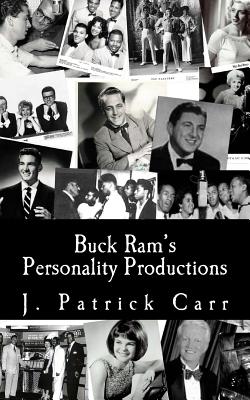 Buck Ram's Personality Productions - Carr, J Patrick