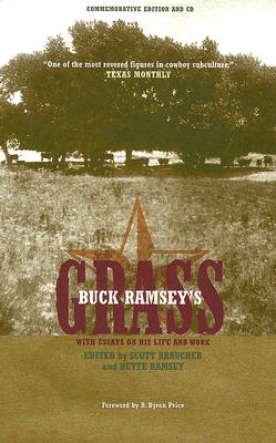 Buck Ramsey's Grass: With Essays on His Life and Work - Ramsey, Buck, and Braucher, Scott (Editor), and Ramsey, Bette (Editor)