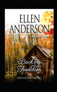 Bucking Tradition: Historical Western Romance