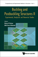 Buckling and Postbuckling Structures II: Experimental, Analytical and Numerical Studies