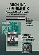 Buckling Experiments: Experimental Methods in Buckling of Thin-Walled Structures, Volume 1: Basic Concepts, Columns, Beams and Plates