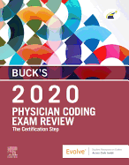 Buck's Physician Coding Exam Review 2020: The Certification Step