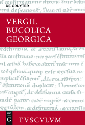 Bucolica, Georgica / Hirtengedichte, Landwirtschaft - Vergil, and Holzberg, Niklas (Editor)