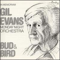 Bud and Bird - Gil Evans and the Monday Night Orchestra