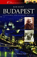 Budapest: A Cultural and Literary History (Cities of the Imagination)