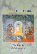 Buddha-Dharma: The Way to Enlightenment, Revised Edition