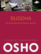 Buddha: His Life and Teachings and Impact on Humanity -- With Audio/Video