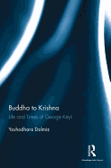 Buddha to Krishna: Life and Times of George Keyt