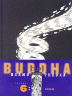 Buddha, Volume 6: Ananda - Tezuka, Osamu, and Oniki, Yuji (Translated by)