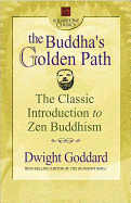 Buddha'S Golden Path: The Classic Introduction to ZEN Buddhism
