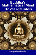 Buddha's Mathematical Mind: The Zen of Numbers