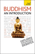 Buddhism: An Introduction: A comprehensive guide to its beliefs, practices, history and place in the world today