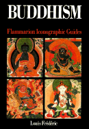 Buddhism: Flammarion Iconographic Guides