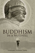 Buddhism in a Nutshell