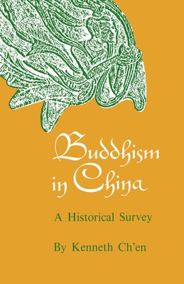 Buddhism in China: A Historical Survey - Ch'en, Kenneth Kuan Sheng