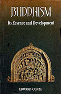 Buddhism: Its Essence and Development - Conze, Edward