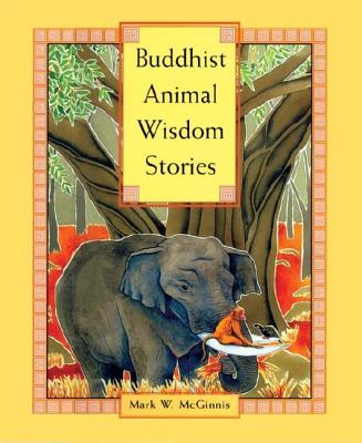 Buddhist Animal Wisdom Stories - McGinnis, Mark W