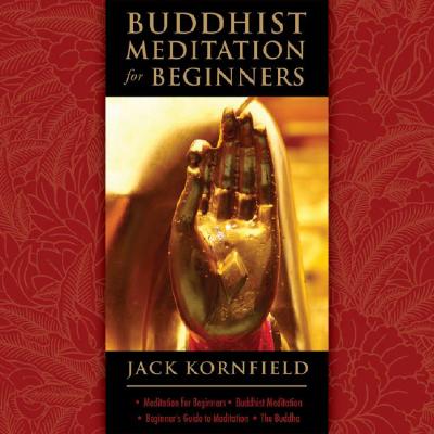 Buddhist Meditation for Beginners - Kornfield, Jack, PhD