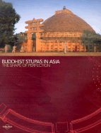 Buddhist Stupas in Asia: The Shape of Perfection - Cummings, Joe, and Wassman, Bill (Photographer), and Thurman, Robert, Professor, PhD (Foreword by)