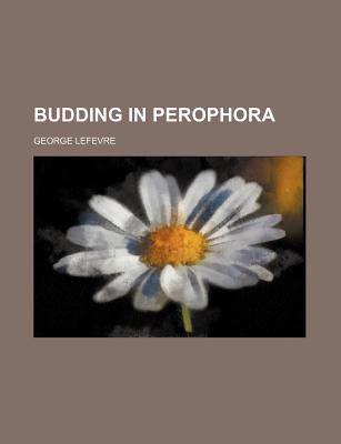 Budding in Perophora .. - LeFevre, George