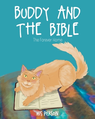 Buddy and the Bible: The Forever Home - Person, His