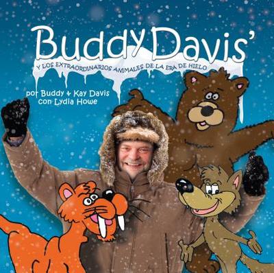 Buddy Davis' Cool Critters of the Ice Age - Davis, Buddy, and Davis, Kay, and Howe, Lydia