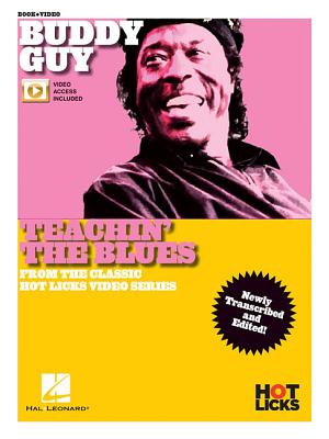 Buddy Guy - Teachin' the Blues: From the Classic Hot Licks Video Series Newly Transcribed and Edited! - Grazyna Krzanowska (Composer), and Guy, Buddy