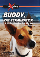 Buddy, Rat Terminator: A Little Friend with a Big Heart