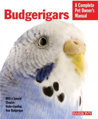 Budgerigars: Everything about Purchase, Care, Nutrition, Behavior, and Training - Niemann, Hildegard