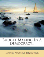Budget Making in a Democracy