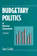 Budgetary Politics in American Governments, Second Edition - Gosling, James J