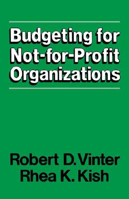 Budgeting for Not-For-Profit Organizations - Vinter, Robert D, and Kish, Rhea K