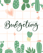 Budgeting Planner: Cute Cactus 12 Month Budget Planner Journal Finance Workbook, Money Organizer, Debt Tracker